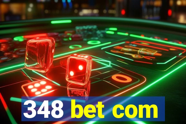 348 bet com